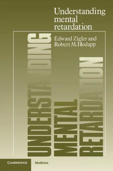 Understanding Mental Retardation by Edward Zigler, Robert M. Hodapp