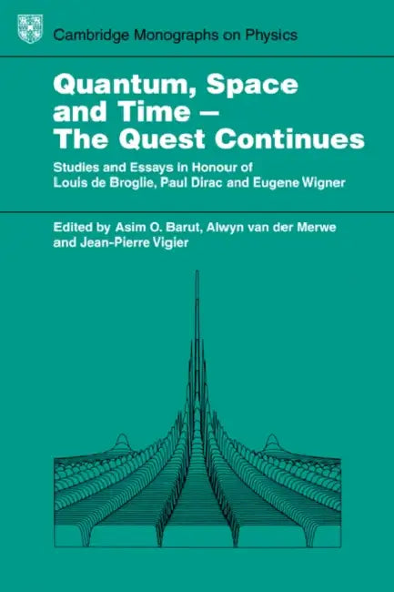 Quantum Space and Time - The Quest Continues by Barut, Asim O. Barut, Alwyn Van Der Merwe
