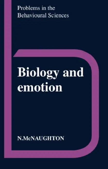 Biology and Emotion by Neil McNaughton, Colin McNaughton