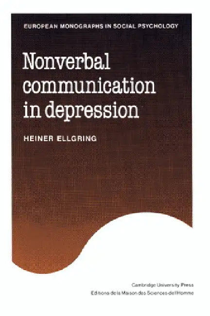 Non-Verbal Communication in Depression by Heiner Ellgring