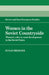 Women in the Soviet Countryside: Women's Roles in Rural Development in the Soviet Union by Susan Bridger