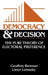 Democracy and Decision: The Pure Theory of Electoral Preference by Geoffrey Brennan, H. Geoffrey Brennan, Loren E. Lomasky