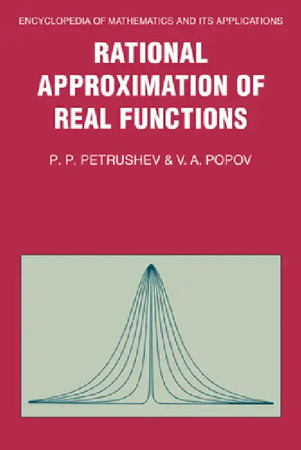Rational Approximation of Real Functions by P. P. Petrushev, Penco Petrov Petrushev, Vasil Atanasov Popov