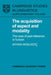 The Acquisition of Aspect and Modality: The Case of Past Reference in Turkish by Ayhan Aksu-Koc, Aksu-Koc Ayhan, S. R. Anderson