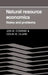Natural Resource Economics: Notes and Problems by Jon M. Conrad, Colin W. Clark, Conrad Jon M.