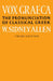 Vox Graeca: The Pronunciation of Classical Greek by W. Sidney Allen