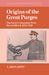 Origins of the Great Purges: The Soviet Communist Party Reconsidered, 1933 1938 by J. Arch Getty, John Archibald Getty