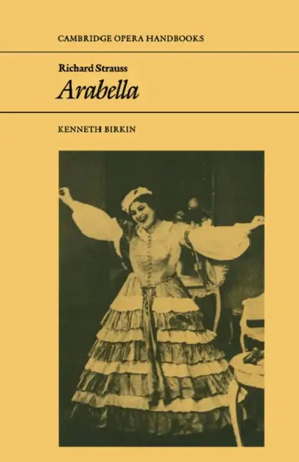 Richard Strauss, Arabella by Kenneth Birkin