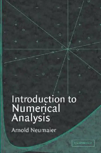 Introduction to Numerical Analysis by A. Neumaier, Arnold Neumaier