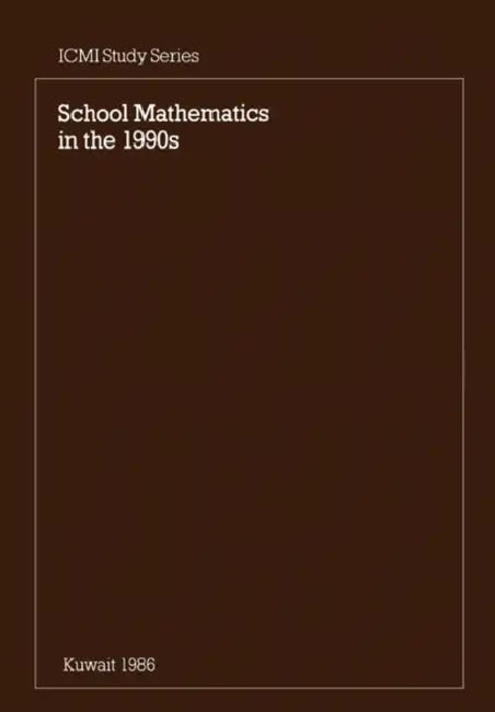School Mathematics in the 1990s by Howson, Leslie Wilson, Geoff Wilson