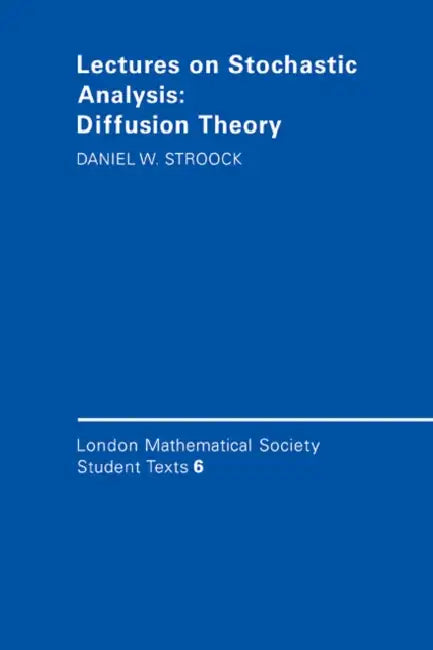 Lectures on Stochastic Analysis by Daniel W. Stroock, J. W. Bruce