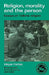 Religion, Morality and the Person: Essays on Tallensi Religion by Meyer Fortes