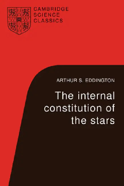 The Internal Constitution of the Stars by Arthur Stanley Eddington, S. Chandrasekhar