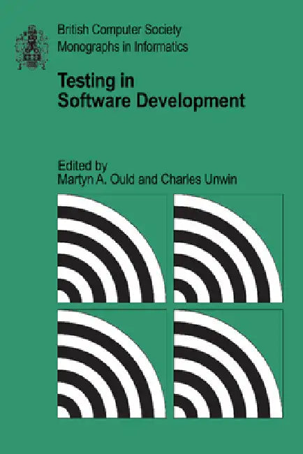 Testing in Software Development by Martyn A. Ould, Charles Unwin