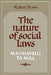 The Nature of Social Laws: Machiavelli to Mill by Robert Brown
