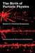 The Birth of Particle Physics by Laurie M. Brown, Lillian Hoddeson