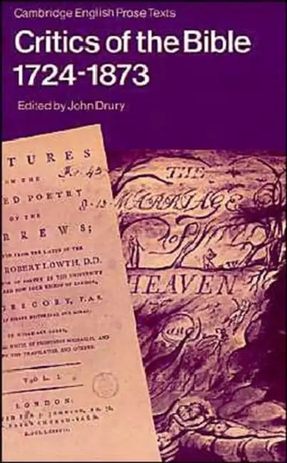 Critics of the Bible 1724-1873 by John Drury