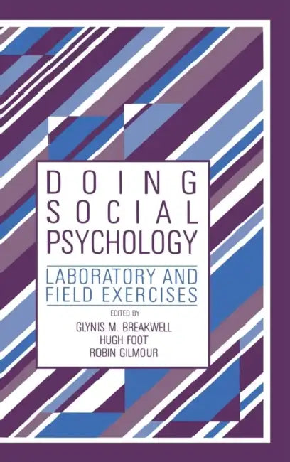 Doing Social Psychology by Glynis M. Breakwell, Hugh Foot, Robin Gilmour