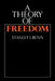 A Theory of Freedom by S. I. Benn, Stanley I. Benn, Benn Stanley I.