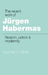 The Recent Work of J Rgen Habermas: Reason, Justice and Modernity by Stephen K. White