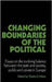 Changing Boundaries Of The Political: Essays on the Evolving Balance between the State and Society, Public and Private in Europe by Charles S. Maier
