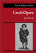Czech Opera by John Tyrrell
