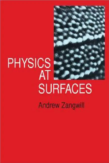 Physics at Surfaces by Andrew Zangwill