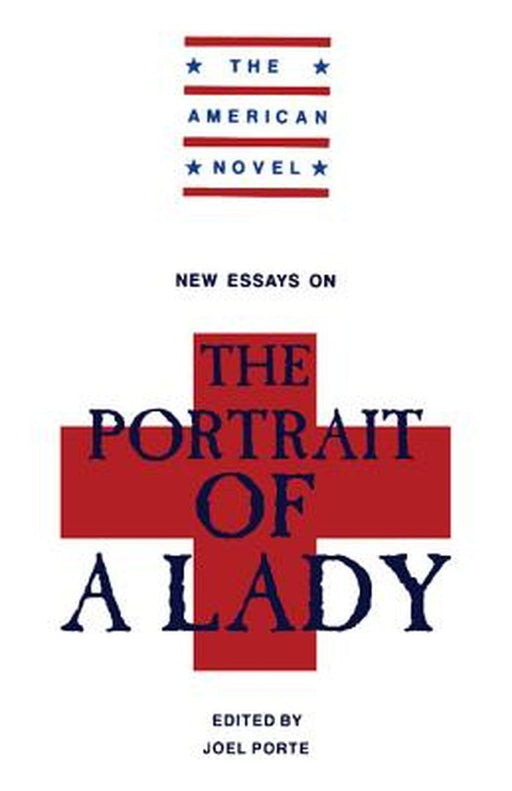 New Essays On The Portrait Of A Lady by Joel Porte