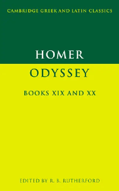 Homer: Odyssey Books XIX and XX by Homer, R. B. Rutherford, P. E. Easterling