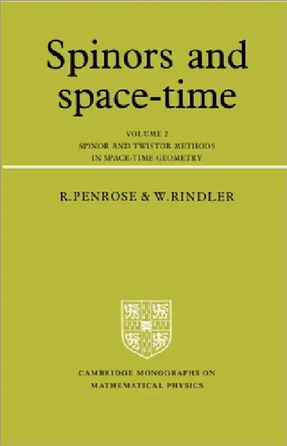 Spinors and Space-Time by Wolfgang Rindler