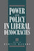 Power and Policy in Liberal Democracies by Martin Harrop