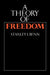A Theory of Freedom by Stanley I. Benn, S. I. Benn, Benn Stanley I.