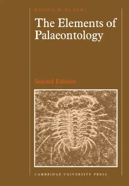 The Elements of Palaeontology by Rhona M. Black
