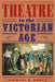 Theatre in the Victorian Age by Michael R. Booth, Michael R. Booth