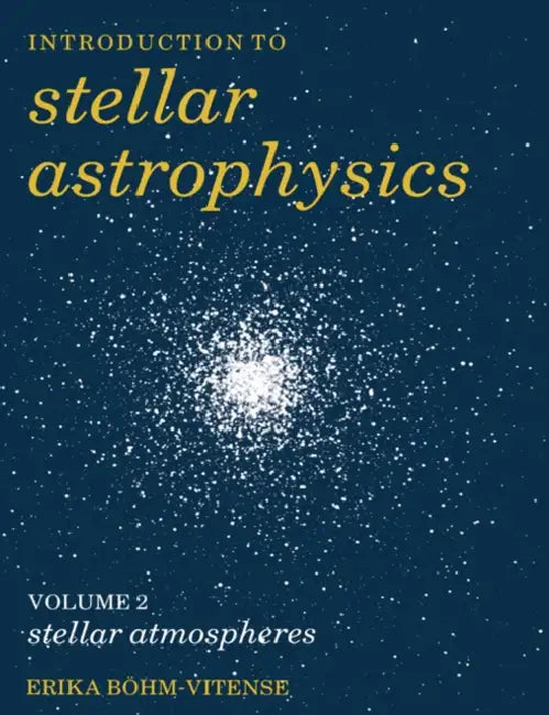 Introduction to Stellar Astrophysics: Volume 2 by Erika Bohm-Vitense, Bohm-Vitense Erika, Erika B. Hm-Vitense