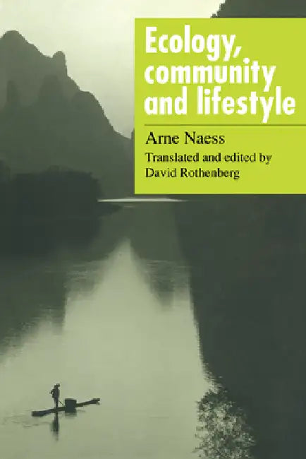 Ecology, Community and Lifestyle: Outline of an Ecosophy by Arne Naess, David Rothenberg, Arne Nss