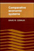 Comparative Economic Systems: Objectives, Decision Modes, and the Process of Choice by David W. Conklin