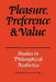 Pleasure, Preference and Value: Studies in Philosophical Aesthetics by Schaper, Eva Schaper