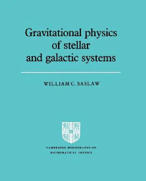 Grvttnl Physics of Stellar Systems by William C. Saslaw, Peter Landshoff, D. R. Nelson