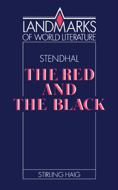 Stendhal: The Red and the Black by Stirling Haig, Haig Stirling, J. P. Stern