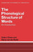 The Phonological Structure of Words by Colin J. Ewen, Harry Van Der Hulst, H. C. Van De Hulst