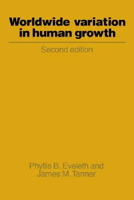 Worldwide Variation in Human Growth by Phyllis B. Eveleth, James M. Tanner