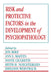 Risk and Protective Factors in the Development of Psychopathology by Jon Rolf, Ann S. Masten, Dante Cicchetti