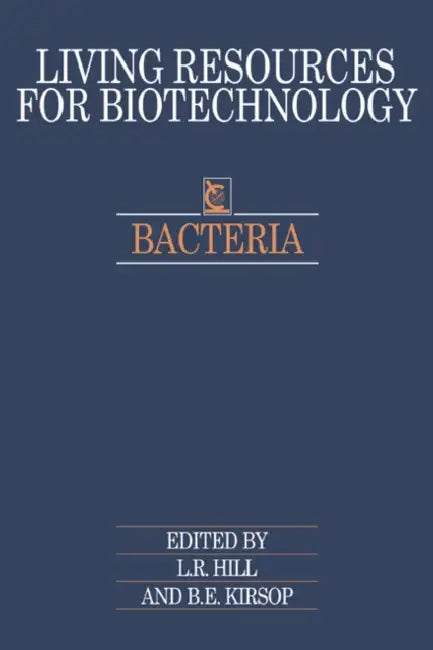 Bacteria by L. R. Hill, B. E. Kirsop