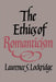 The Ethics of Romanticism by Laurence S. Lockridge, Lockridge Laurence S.
