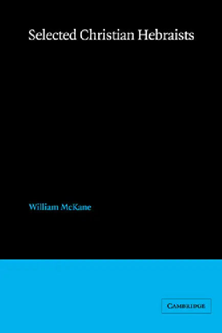 Selected Christian Hebraists by William McKane