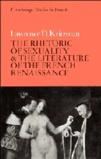 Rhetoric of Sexuality & French by Lawrence D. Kritzman