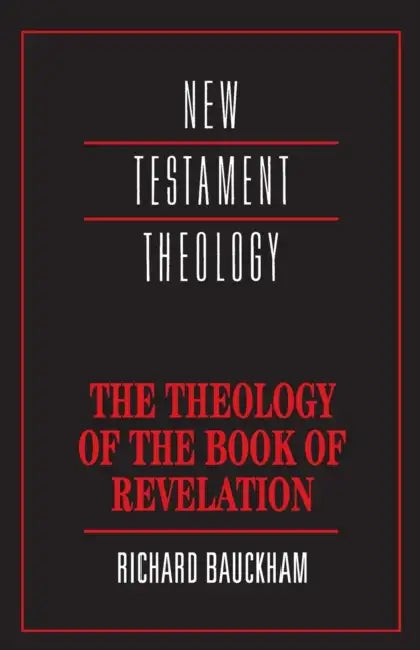 Theology of the Book of Revelation by Richard Bauckham