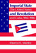 Imperial State and Revolution: The United States and Cuba, 1952 1986 by Morris H. Morley