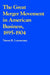 The Great Merger Movement in American Business, 1895 1904 by Naomi Lamoreaux
